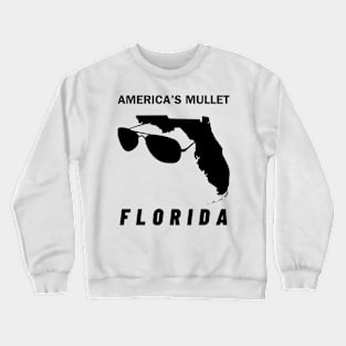 America's Mullet: Florida Wears It Best! - Sunglasses Included! Crewneck Sweatshirt